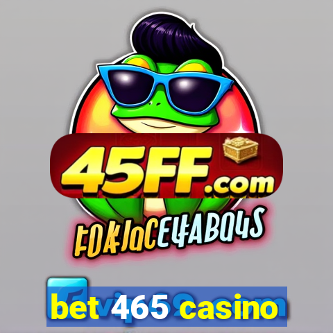 bet 465 casino
